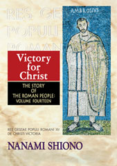 Victory for Christ - The Story of the Roman People vol. XIV