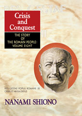 Crisis and Conquest - The Story of the Roman People vol. VIII